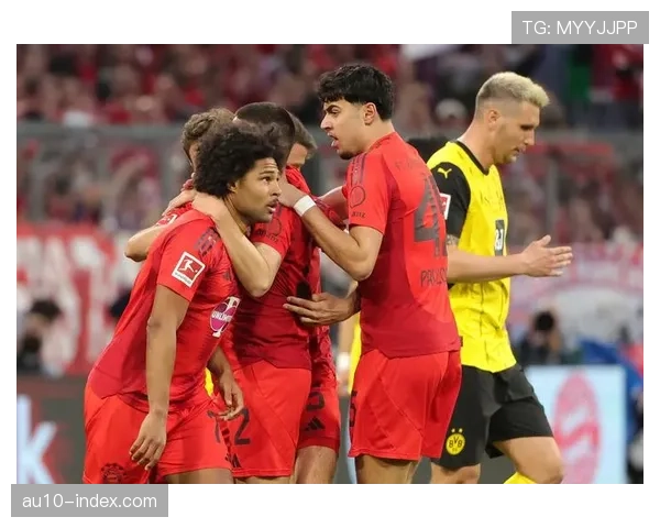 德甲焦点战拜仁与多特一比一战平凯恩破门难救主